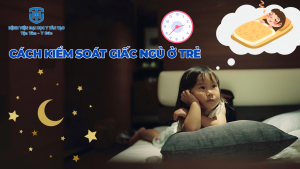 cách kiểm soát giấc ngủ ở trẻ
