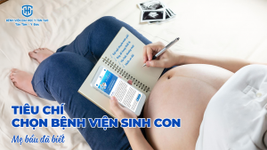 tiêu chí chọn bệnh viện sinh con